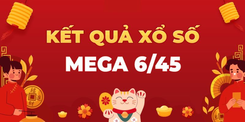 Giới thiệu tổng quan về xổ số mega 6/45