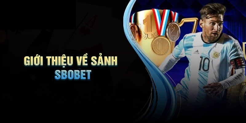 Đôi nét thông tin về sảnh cược thể thao Sbobet tại F8BET